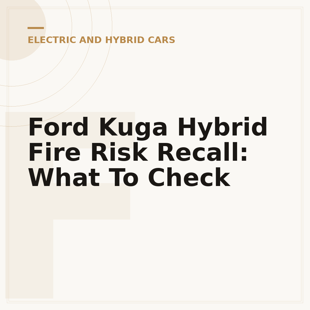 Ford Kuga Hybrid Fire Risk Recall: What To Check