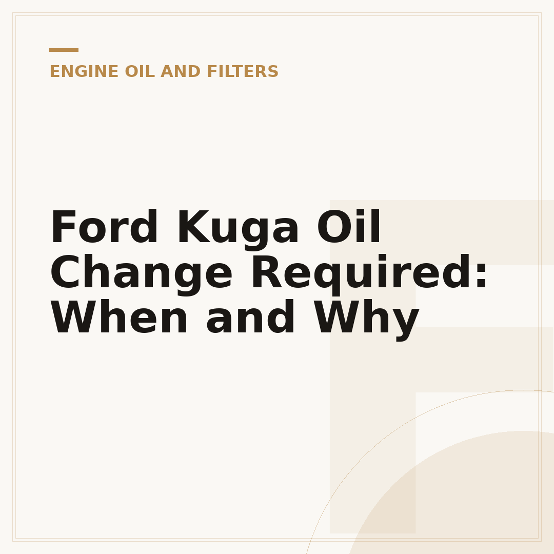 Ford Kuga Oil Change Required: When and Why