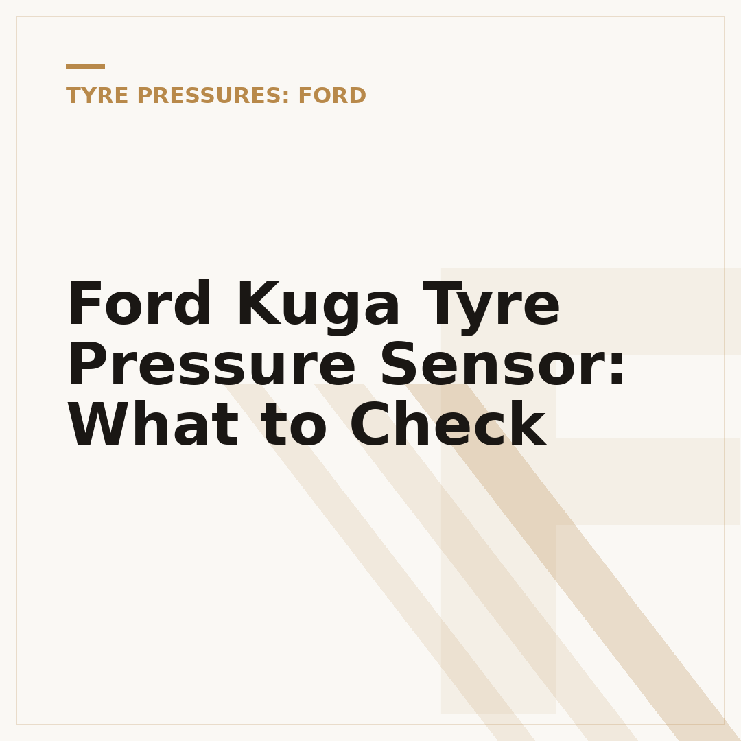 Ford Kuga Tyre Pressure Sensor: What to Check