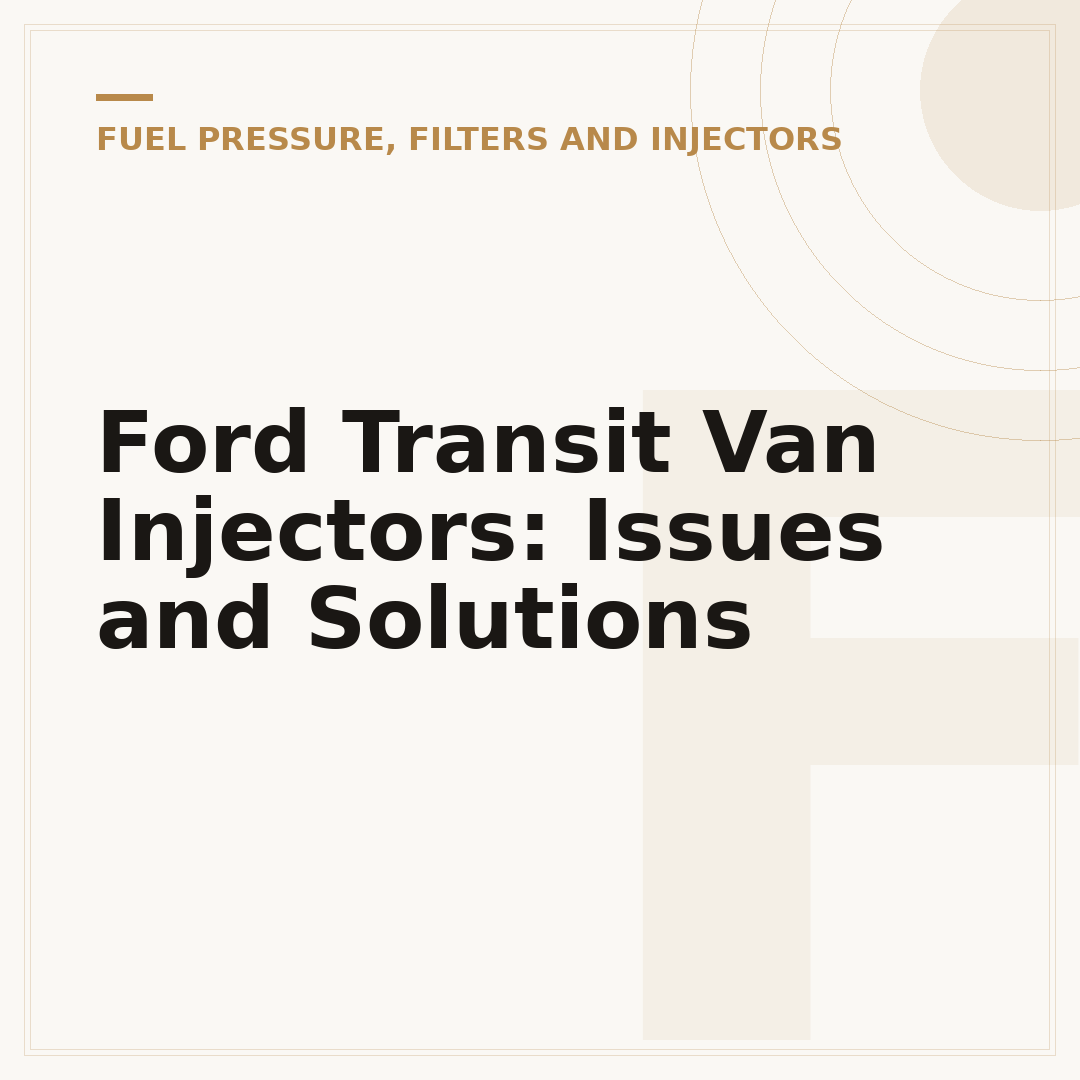 Ford Transit Van Injectors: Issues and Solutions