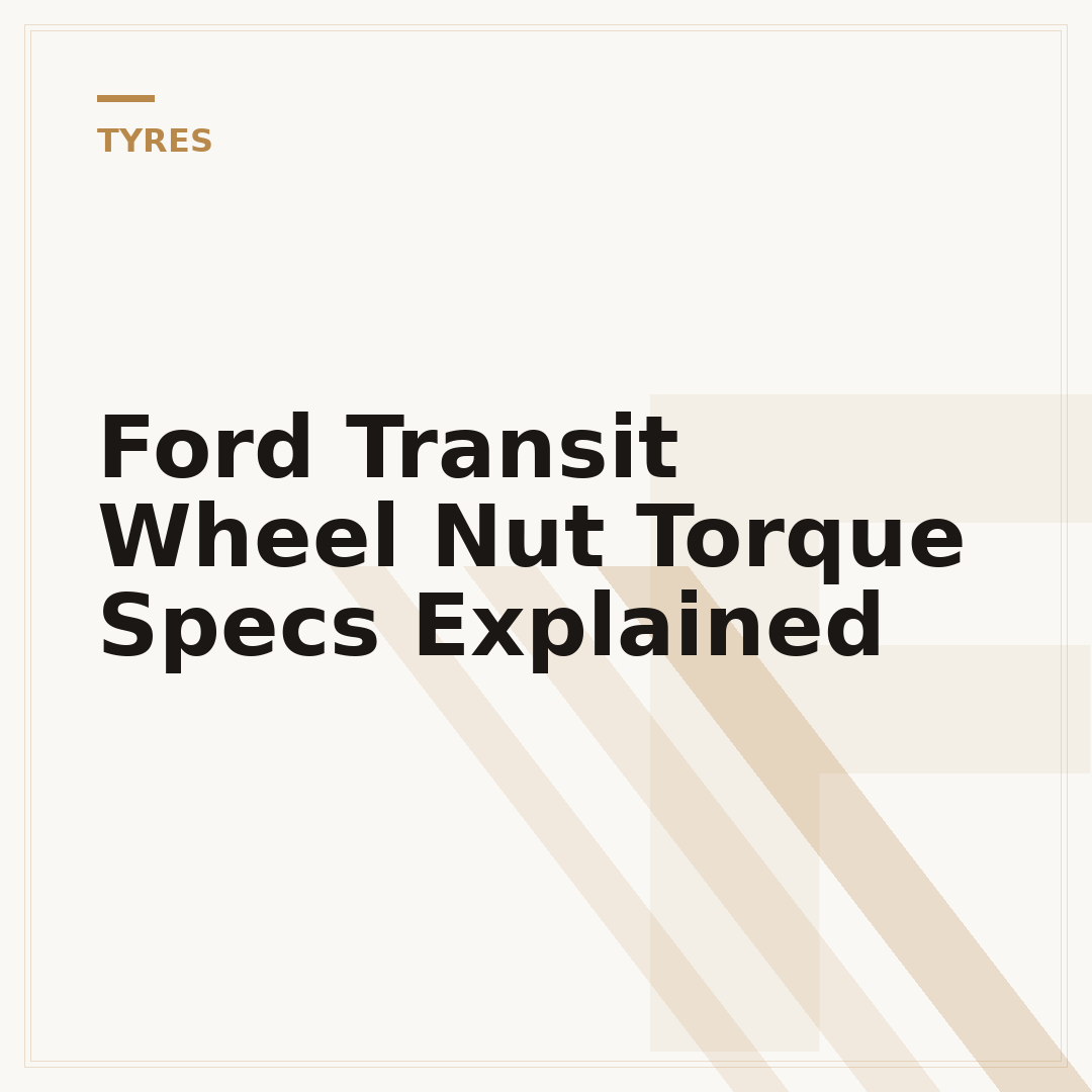 Ford Transit Wheel Nut Torque Specs Explained