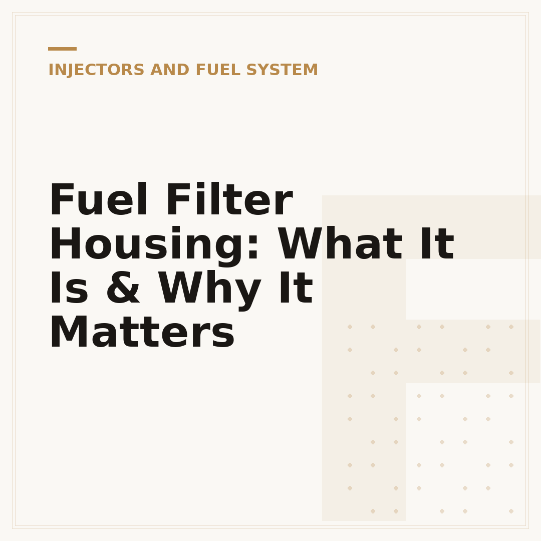 Fuel Filter Housing: What It Is & Why It Matters