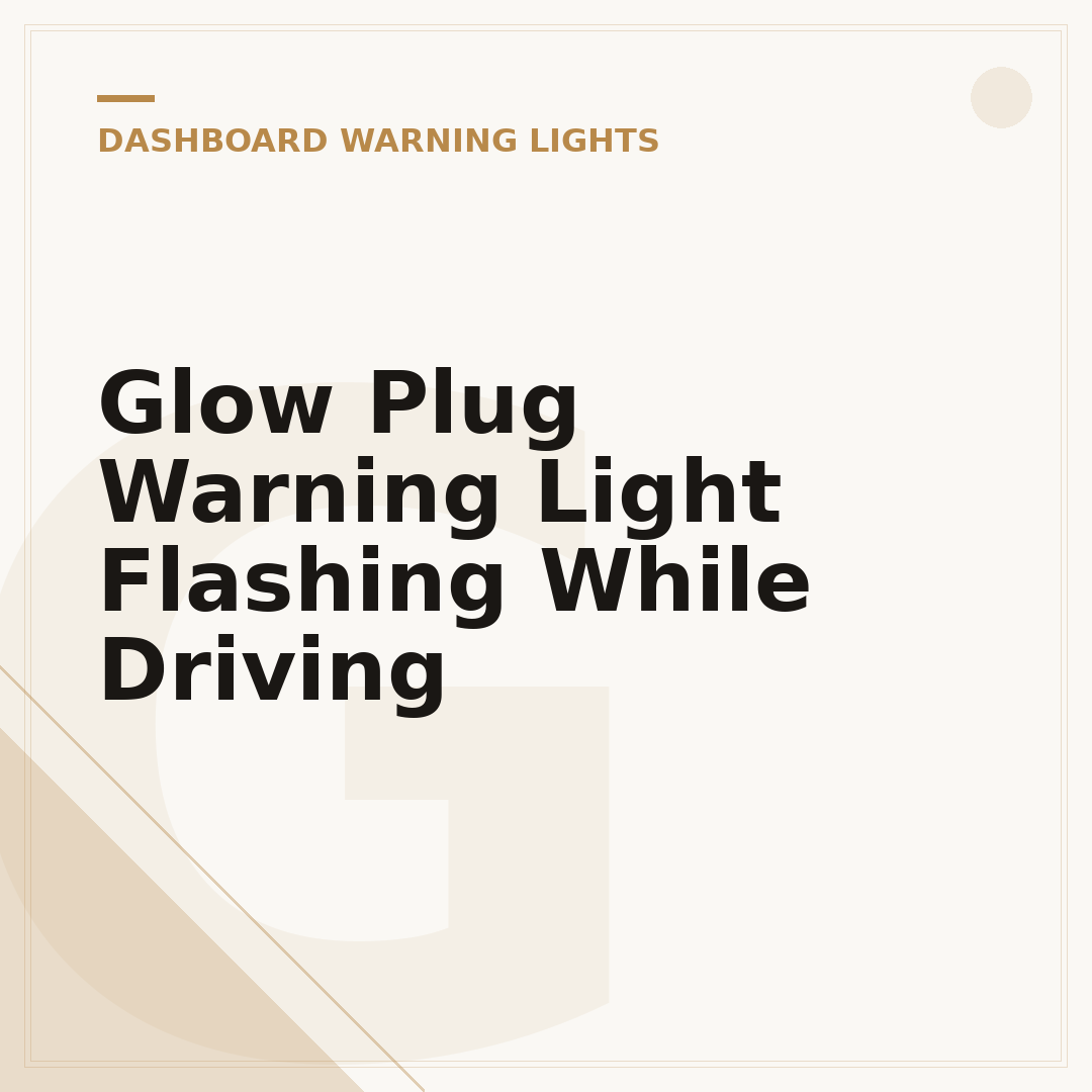 Glow Plug Warning Light Flashing While Driving