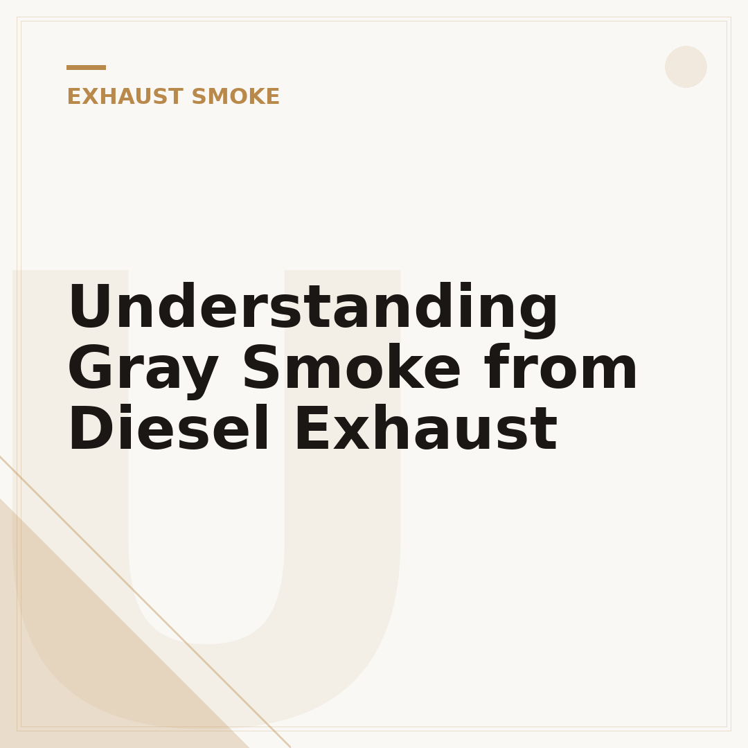 Understanding Gray Smoke from Diesel Exhaust