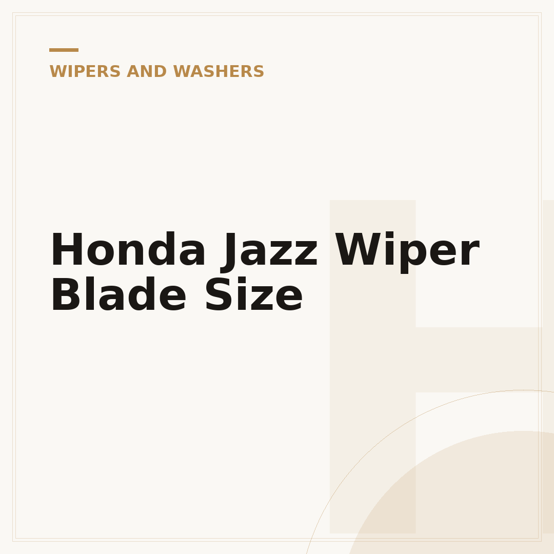 Honda Jazz Wiper Blade Size