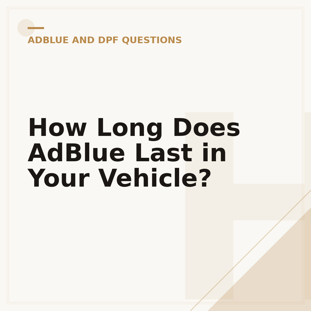 How Long Does AdBlue Last in Your Vehicle?