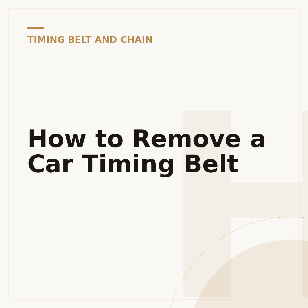 How to Remove a Car Timing Belt