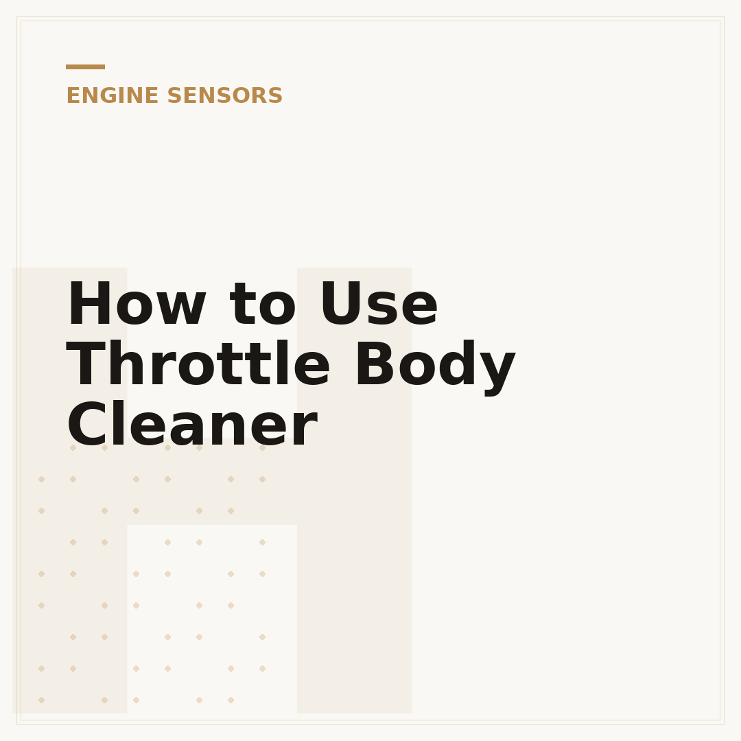 How to Use Throttle Body Cleaner