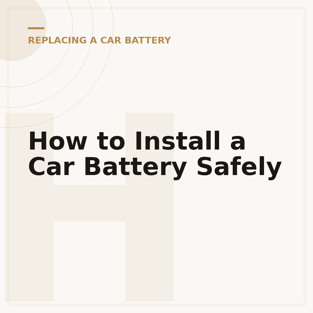 How to Install a Car Battery Safely