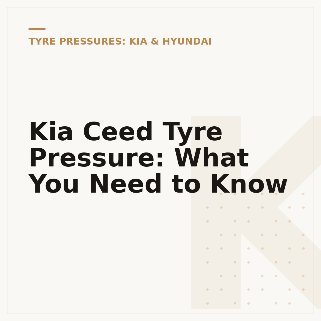 Kia Ceed Tyre Pressure: What You Need to Know