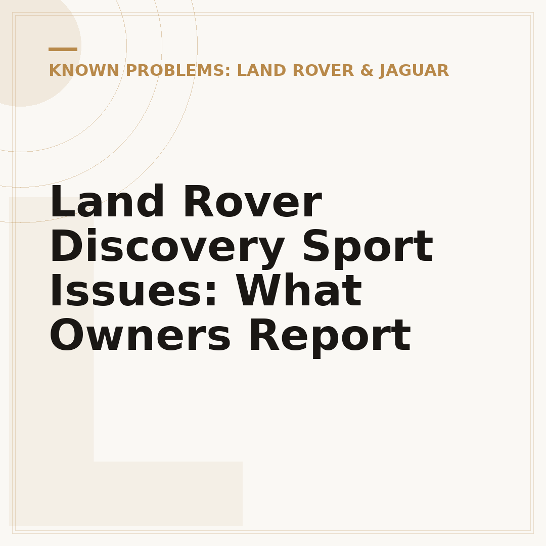 Land Rover Discovery Sport Issues: What Owners Report