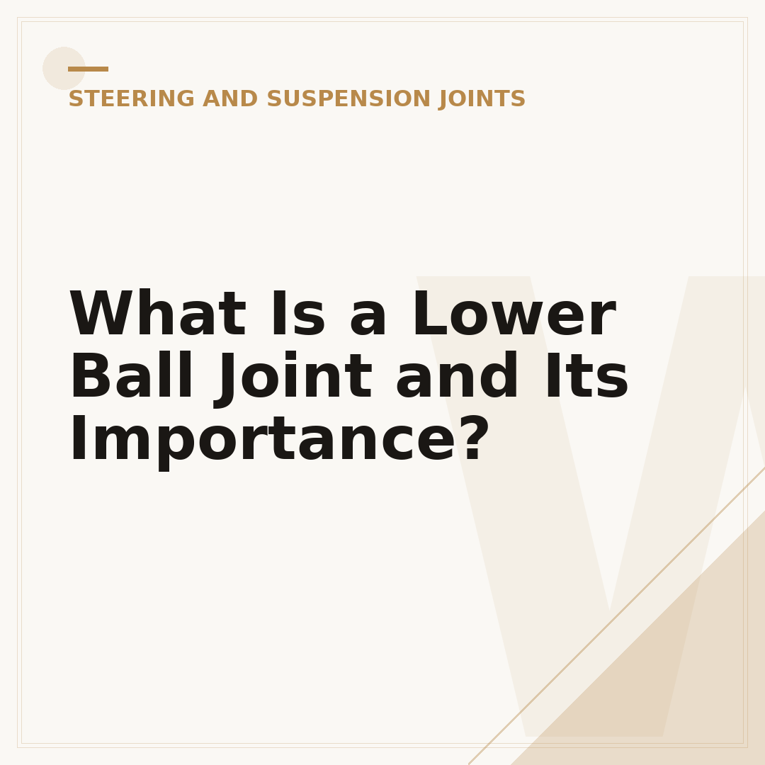 What Is a Lower Ball Joint and Its Importance?