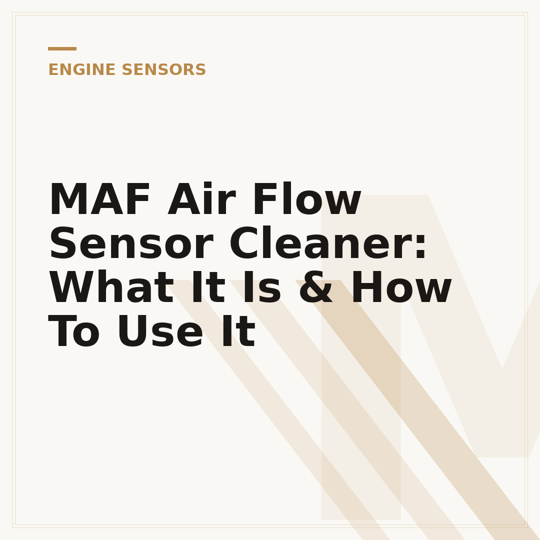 MAF Air Flow Sensor Cleaner: What It Is & How To Use It