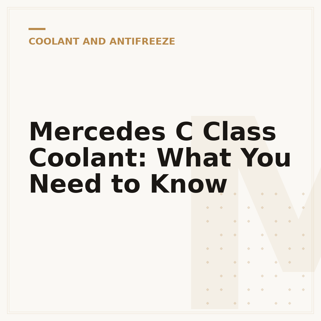 Mercedes C Class Coolant: What You Need to Know