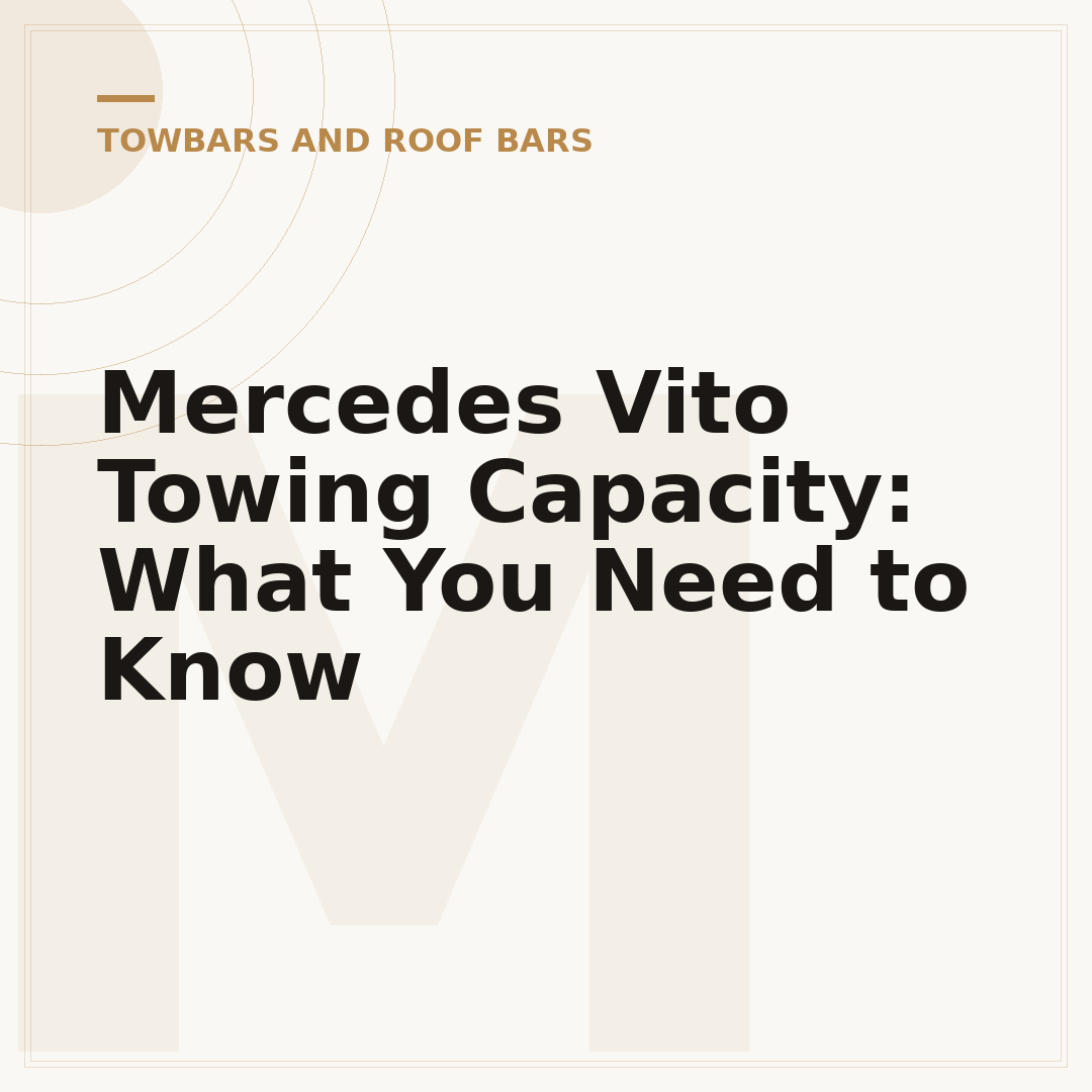 Mercedes Vito Towing Capacity: What You Need to Know