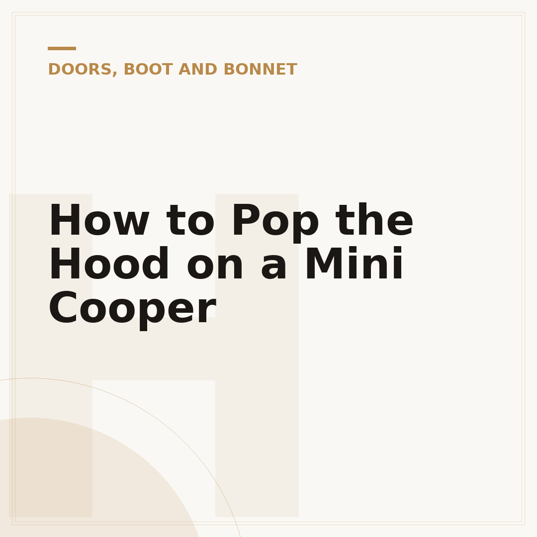 How to Pop the Hood on a Mini Cooper