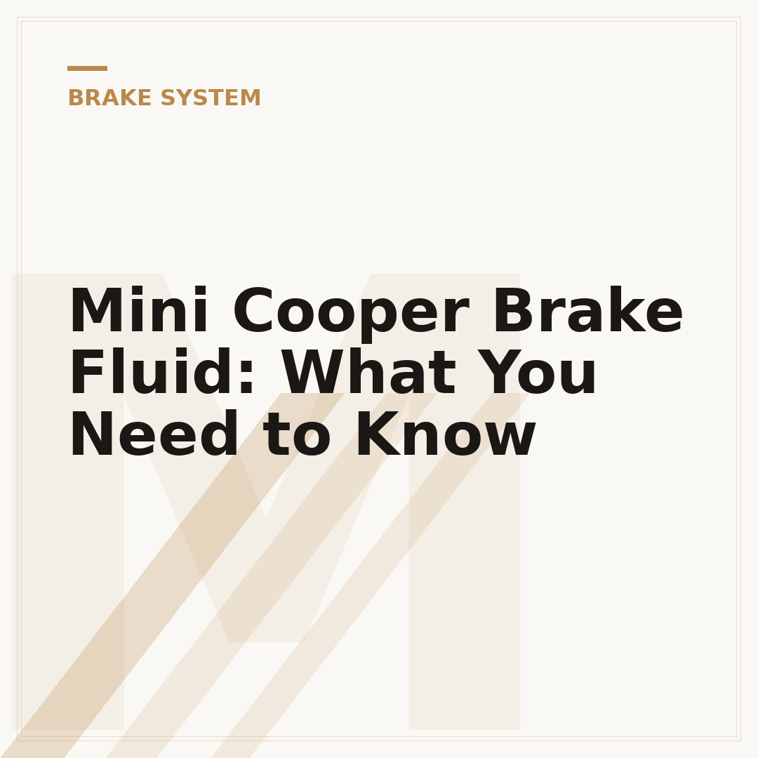 Mini Cooper Brake Fluid: What You Need to Know