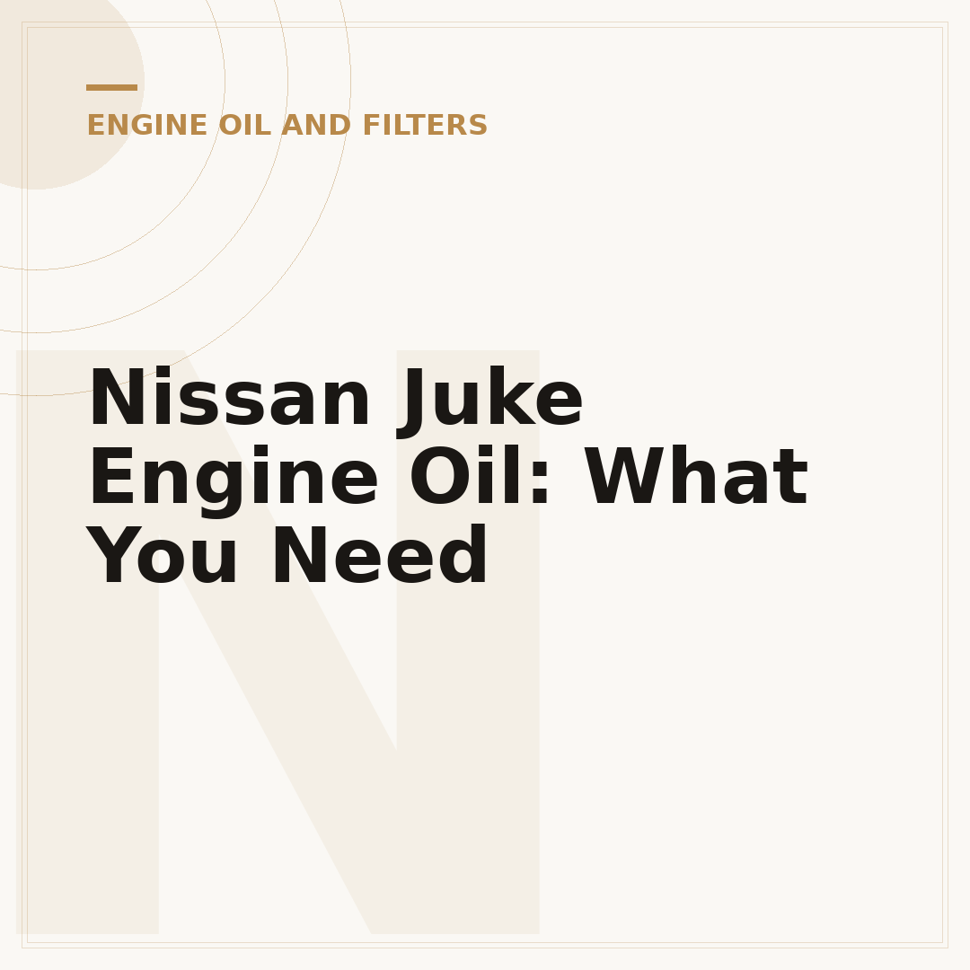 Nissan Juke Engine Oil: What You Need