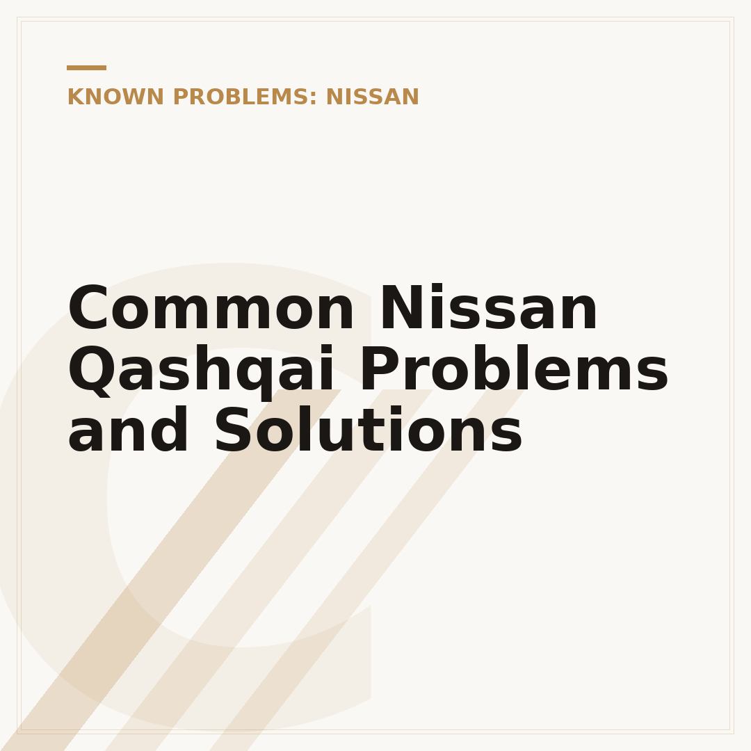 Common Nissan Qashqai Problems and Solutions