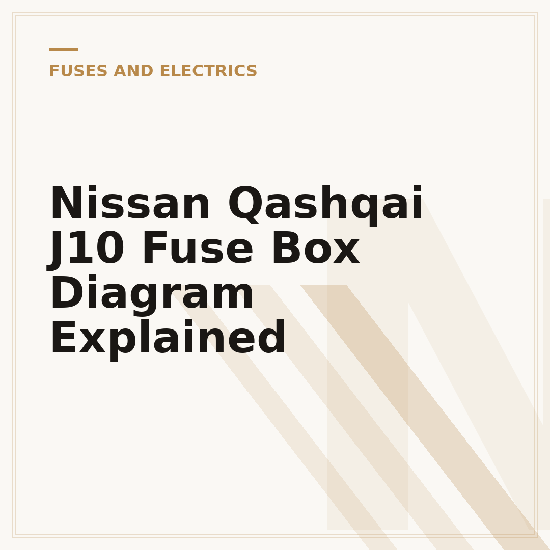 Nissan Qashqai J10 Fuse Box Diagram Explained