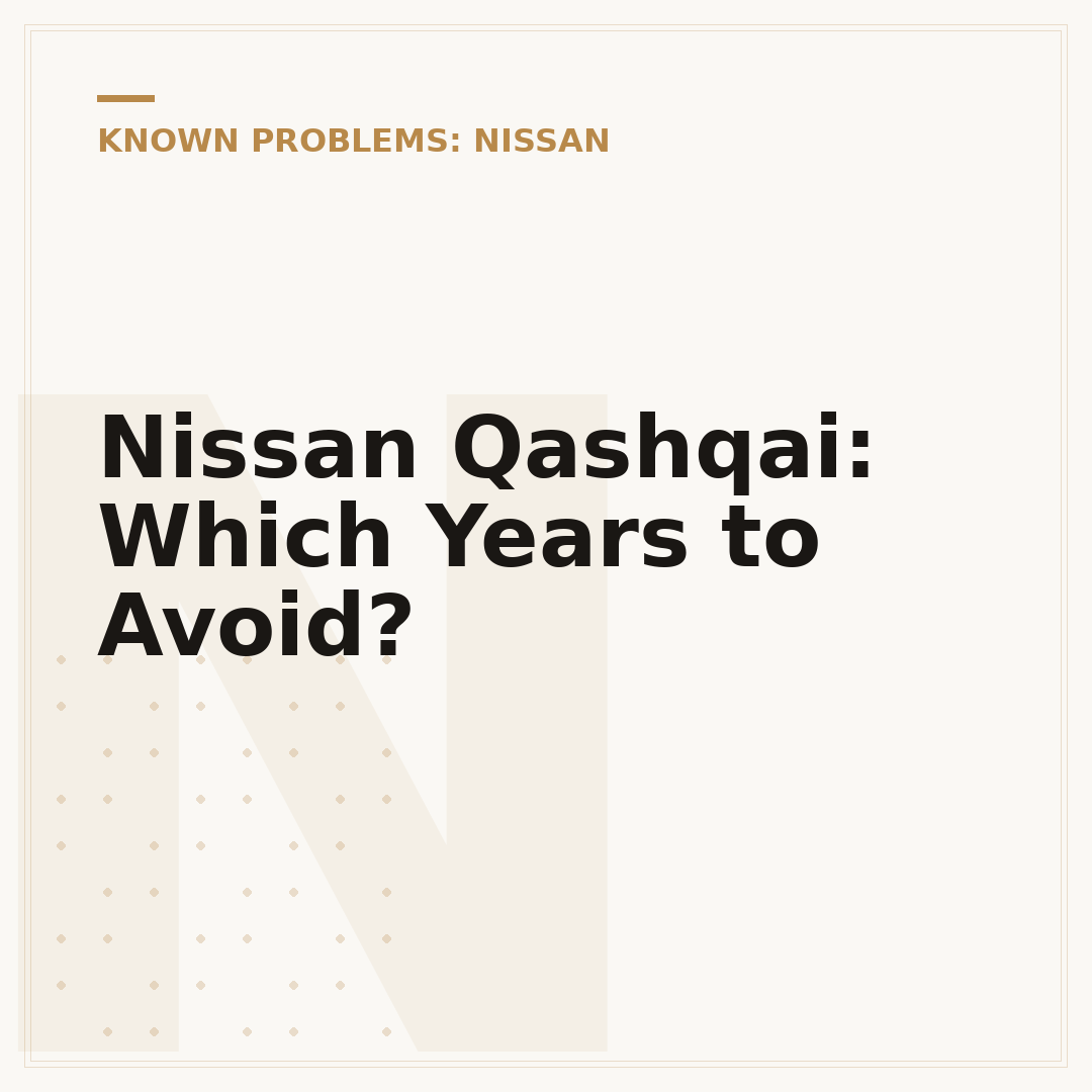 Nissan Qashqai: Which Years to Avoid?