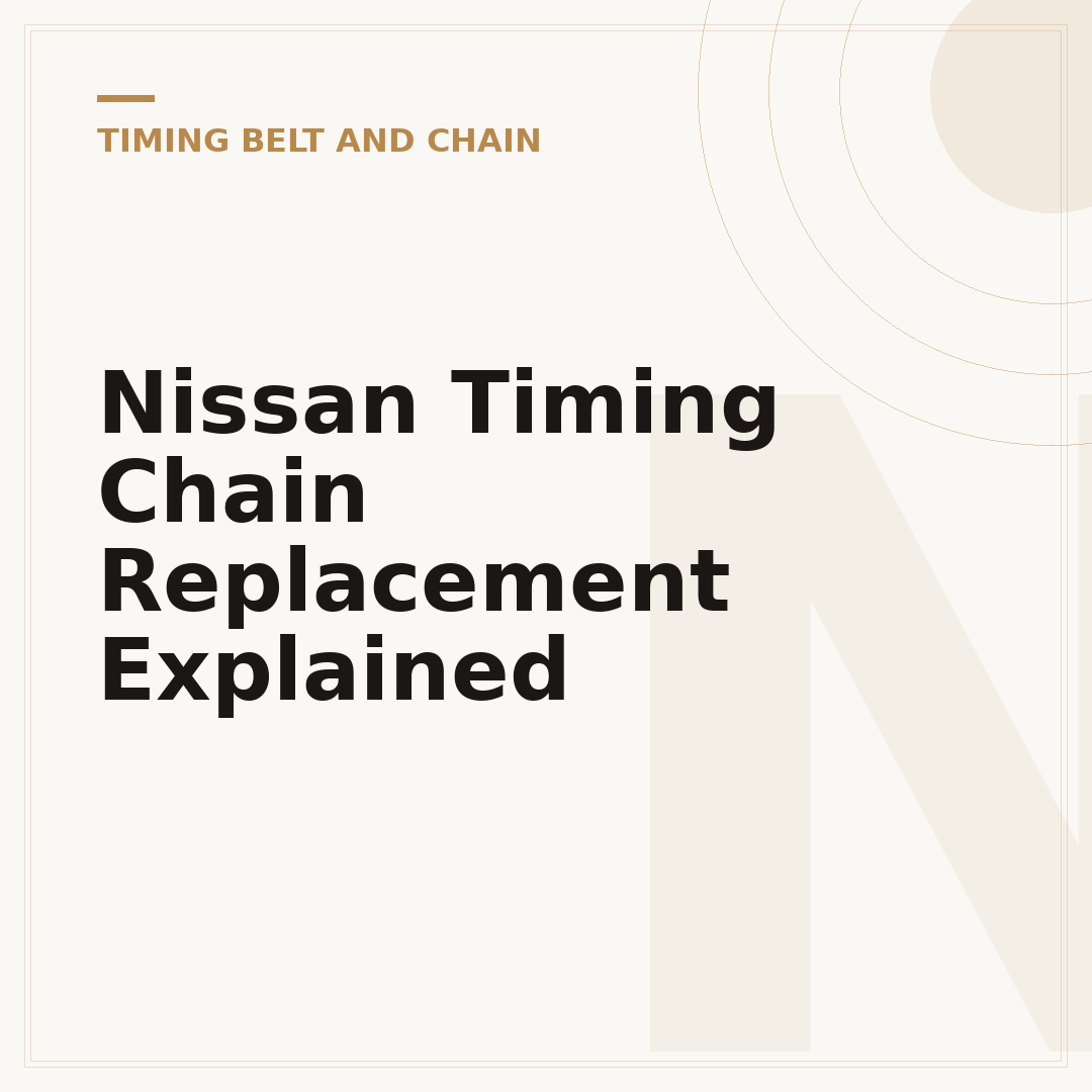 Nissan Timing Chain Replacement Explained