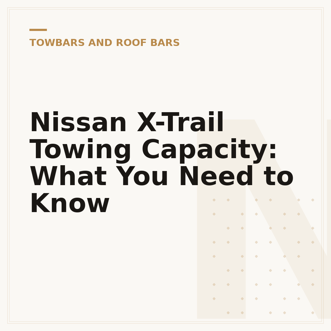 Nissan X-Trail Towing Capacity: What You Need to Know