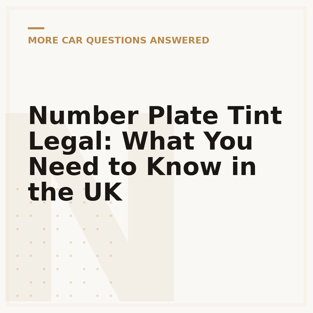 Number Plate Tint Legal: What You Need to Know in the UK