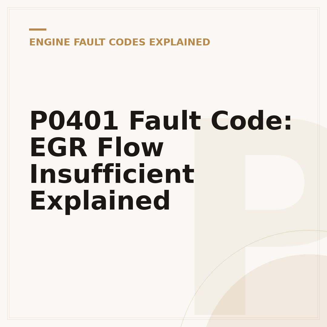 P0401 Fault Code: EGR Flow Insufficient Explained