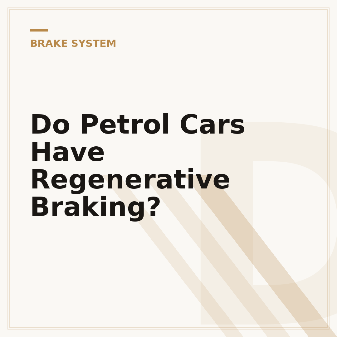 Do Petrol Cars Have Regenerative Braking?