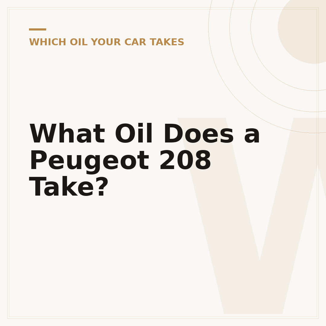 What Oil Does a Peugeot 208 Take?