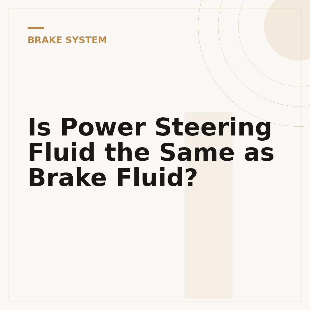 Is Power Steering Fluid the Same as Brake Fluid?