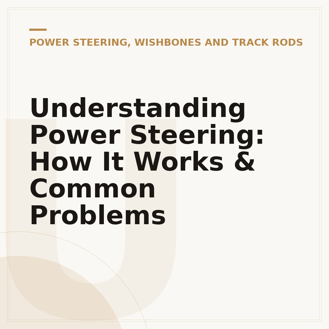 Understanding Power Steering: How It Works & Common Problems