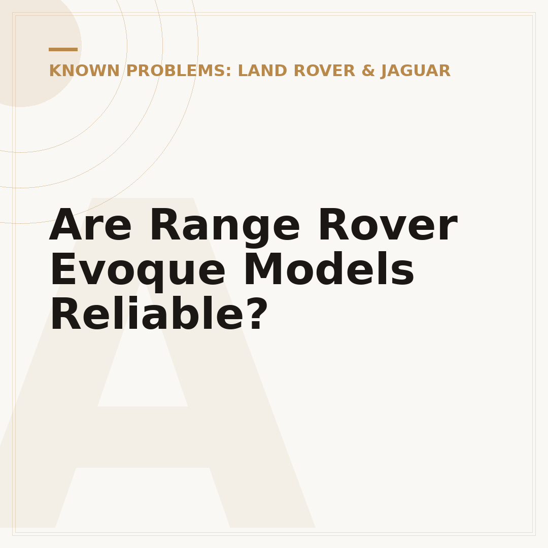 Are Range Rover Evoque Models Reliable?