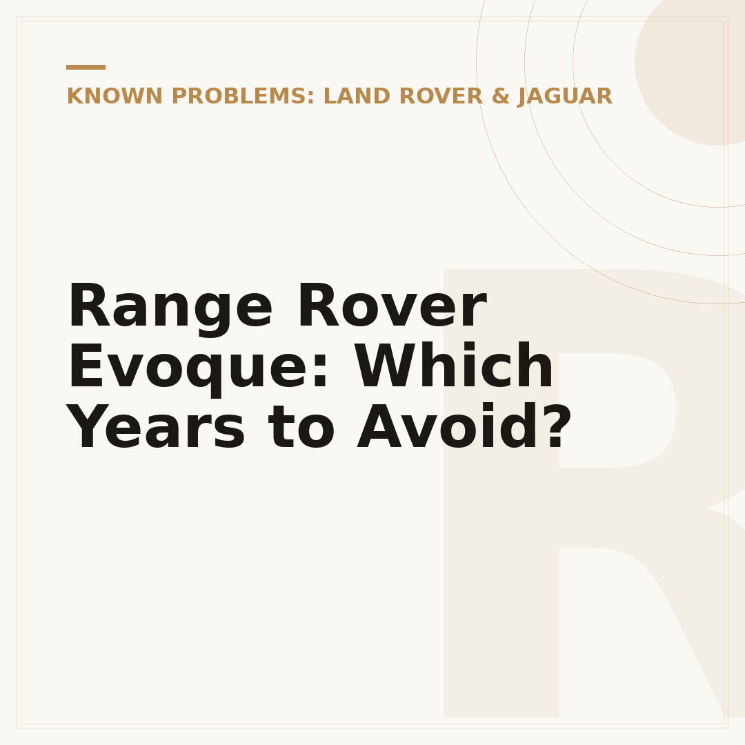 Range Rover Evoque: Which Years to Avoid?