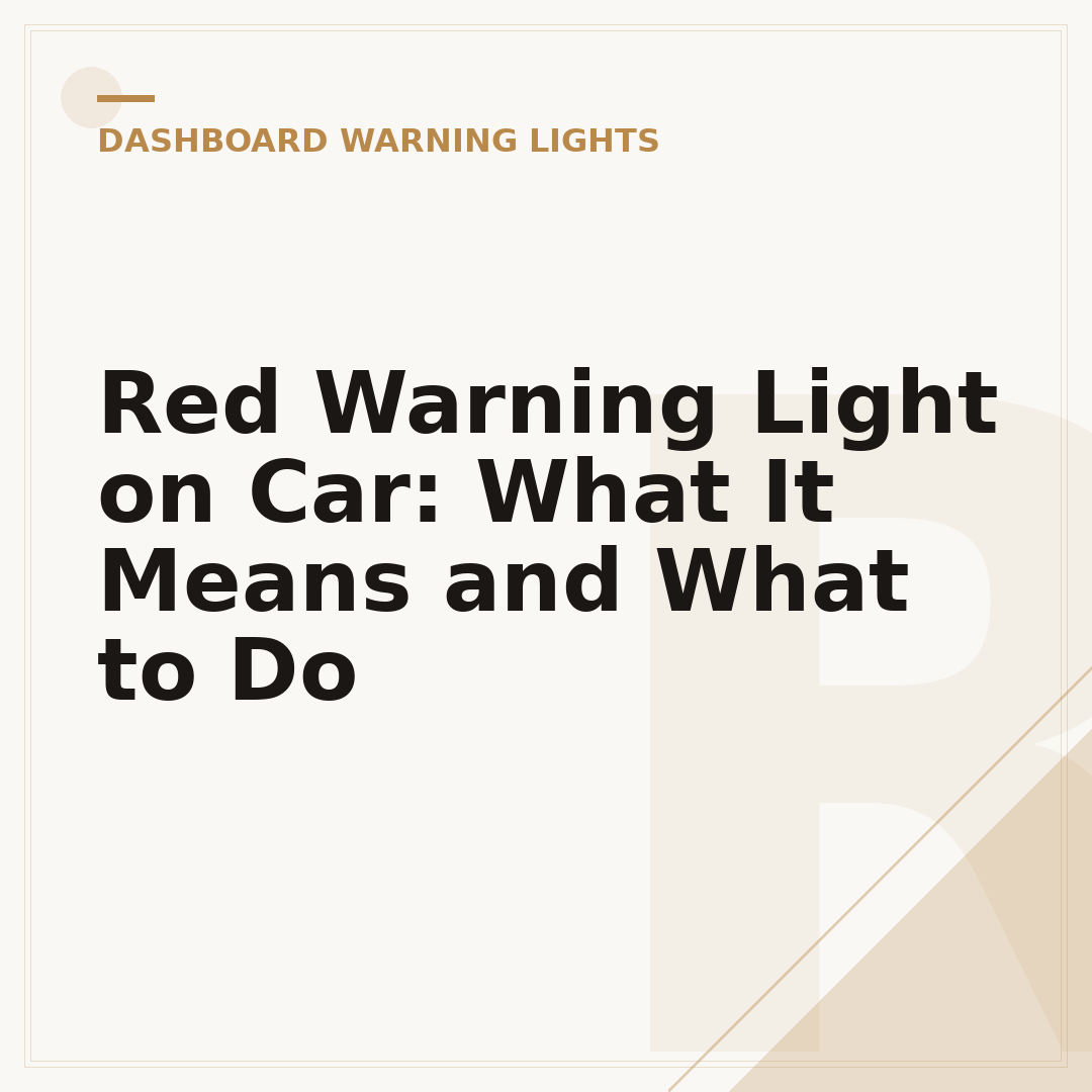 Red Warning Light on Car: What It Means and What to Do