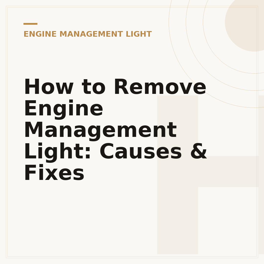 How to Remove Engine Management Light: Causes & Fixes