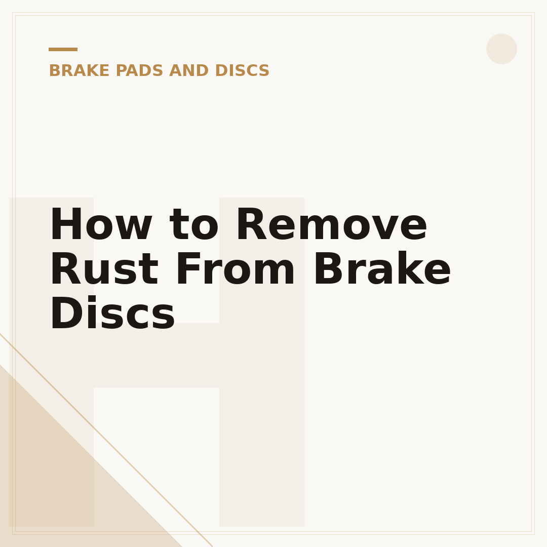 How to Remove Rust From Brake Discs