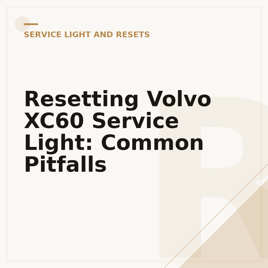 Resetting Volvo XC60 Service Light: Common Pitfalls