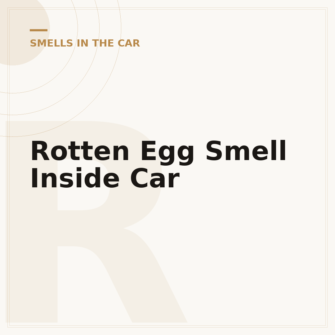 Rotten Egg Smell Inside Car