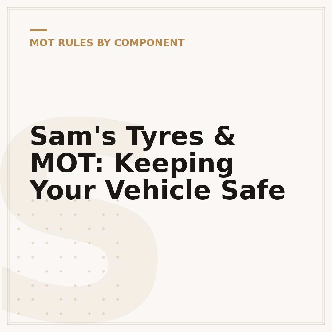 Sam's Tyres & MOT: Keeping Your Vehicle Safe