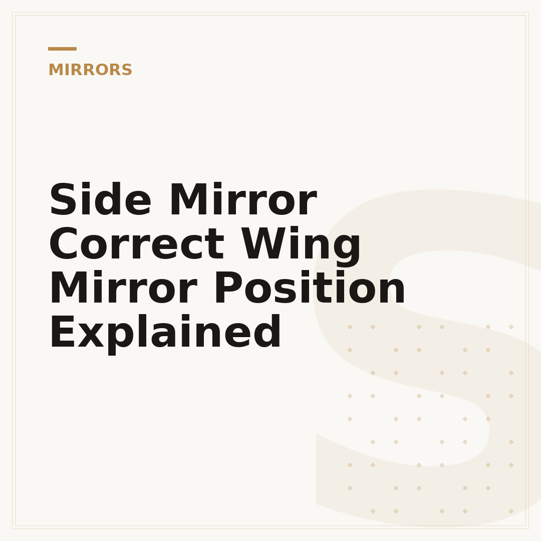 Side Mirror Correct Wing Mirror Position Explained