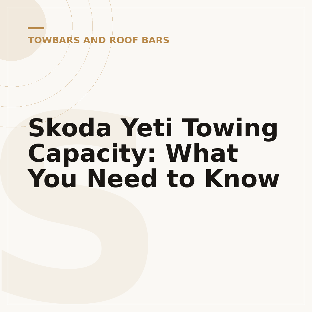 Skoda Yeti Towing Capacity: What You Need to Know