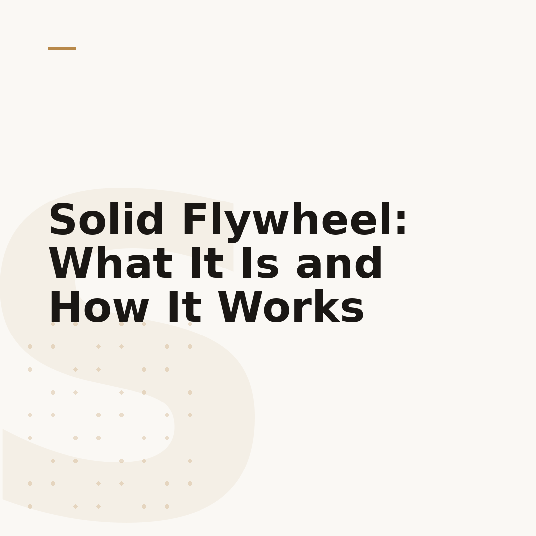Solid Flywheel: What It Is and How It Works
