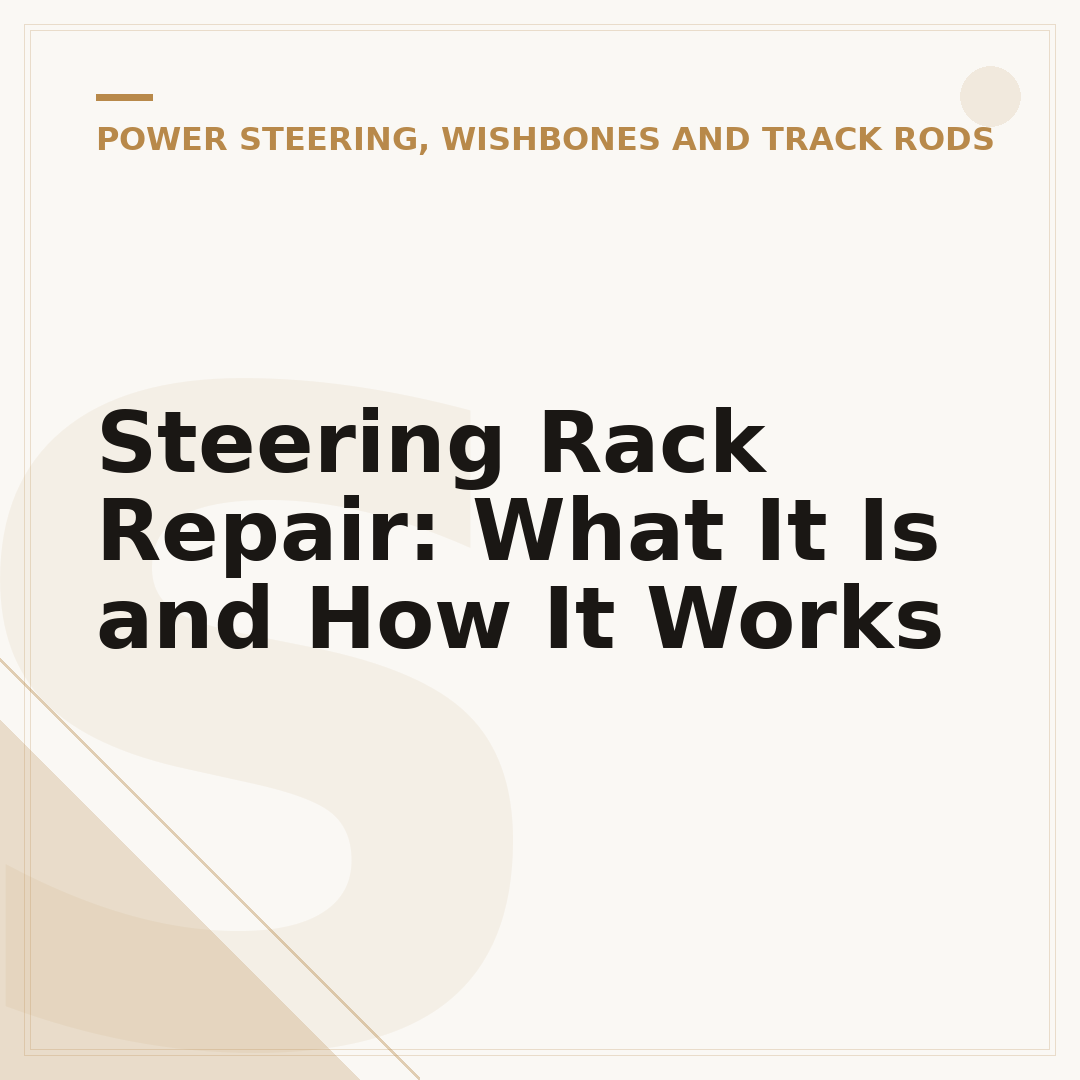 Steering Rack Repair: What It Is and How It Works