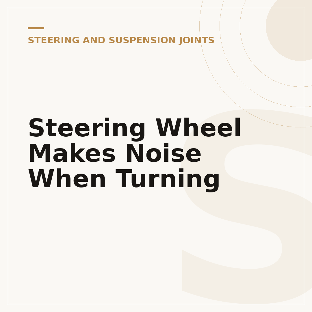 Steering Wheel Makes Noise When Turning