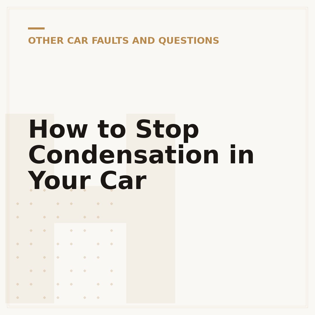 How to Stop Condensation in Your Car