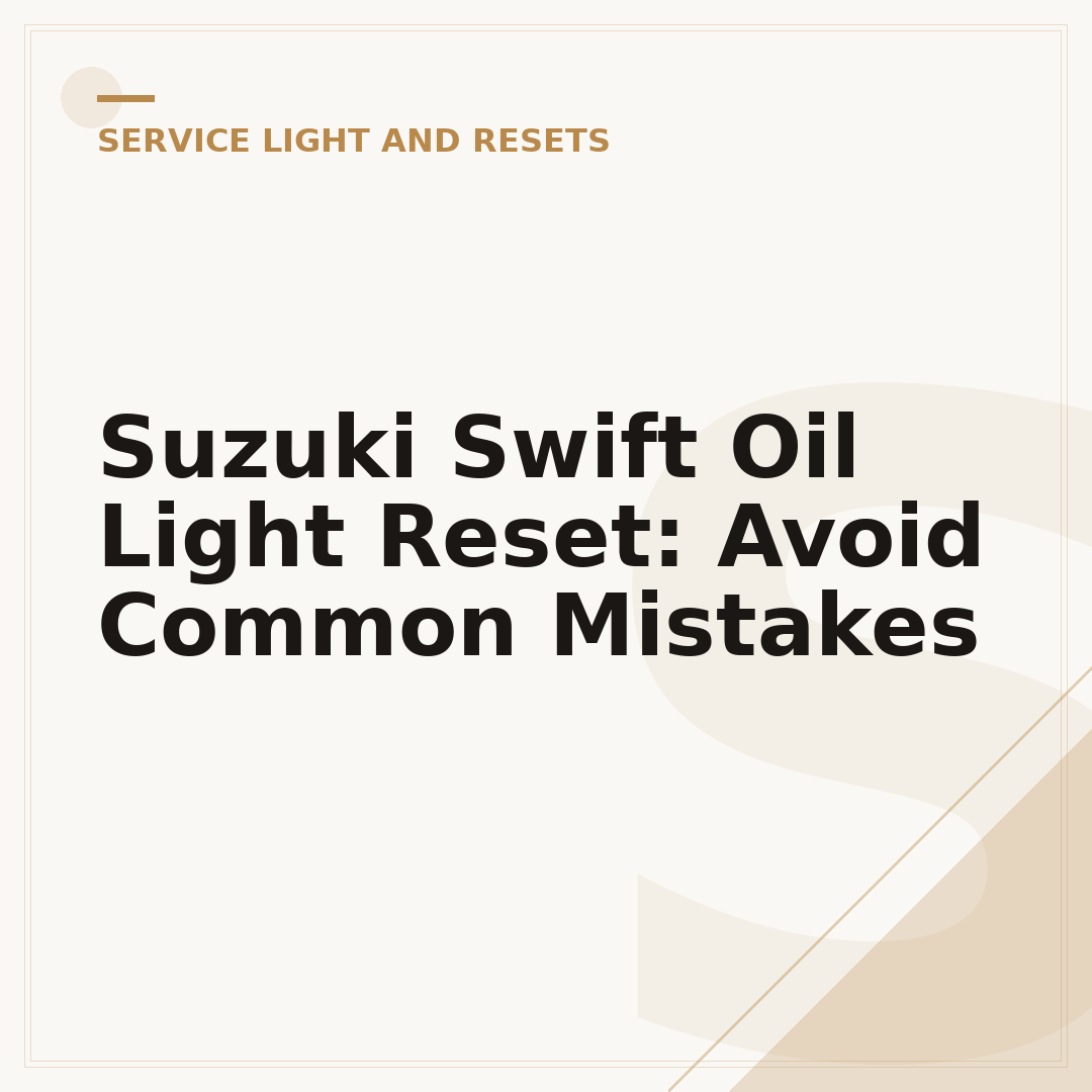 Suzuki Swift Oil Light Reset: Avoid Common Mistakes