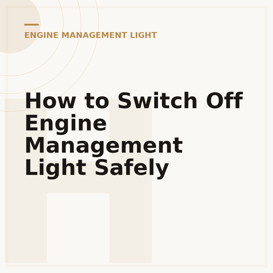 How to Switch Off Engine Management Light Safely