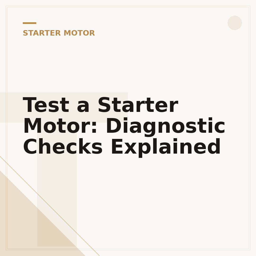 Test a Starter Motor: Diagnostic Checks Explained